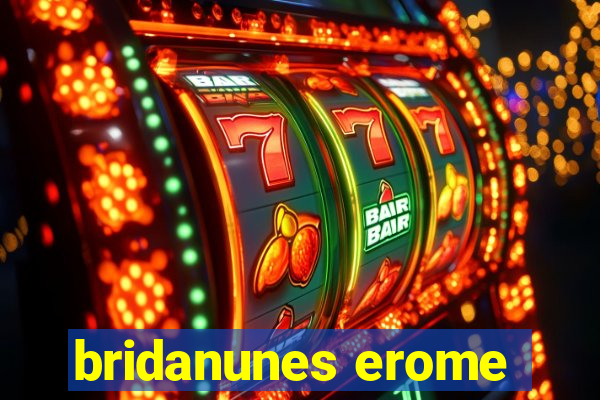 bridanunes erome